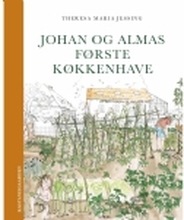 Johan og Almas første køkkenhave | Theresa Maria Jessing | Språk: Dansk