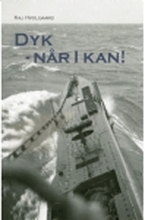 Dyk - Når I kan! | Kaj Hvolgaard | Språk: Dansk