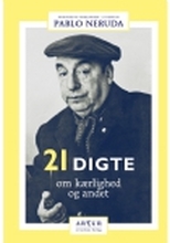 21 digte | Pablo Neruda | Språk: Dansk