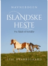 Navnebogen Islandske heste | Lise Hvarregaard | Språk: Dansk