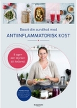 Boost din sundhed med antiinflammatorisk kost - av Kruse Pernille - bok (innbundet bok)
