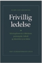 Frivillig ledelse | Kim Gørtz og Mette Mejlhede (red.) | Språk: Dansk