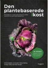 Den plantebaserede kost (NY UDGAVE) | Maria Felding og Tobias Schmidt Hansen | Språk: Dansk