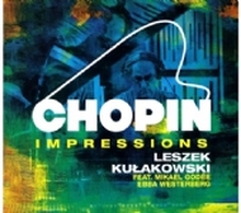 Leszek Kulakowski - Chopin Impressions