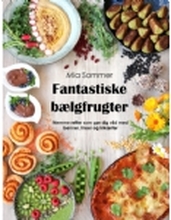Fantastiske bælgfrugter | Mia Sommer | Språk: Dansk