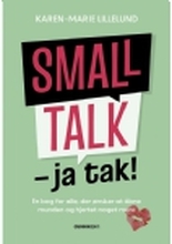 Smalltalk - ja tak! | Karen-Marie Lillelund | Språk: Dansk