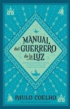 Warrior Of The Light \ Manual Del Guerrero De La Luz (spanish Edition)