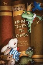 From Cover to Cover (Revised Edition) Evaluating and Reviewing Children' s Books