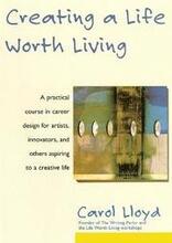 Creating a Life Worth Living