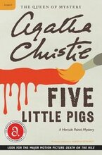 Five Little Pigs: A Hercule Poirot Mystery: The Official Authorized Edition