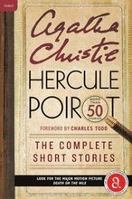Hercule Poirot: The Complete Short Stories: A Hercule Poirot Mystery: The Official Authorized Edition