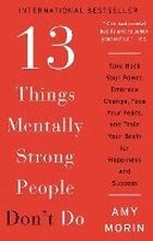 13 Things Mentally Strong People Don'T Do