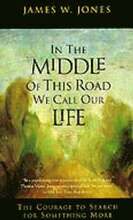In the Middle of This Road We Call Our Life
