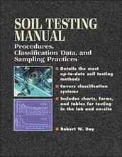 Soil Testing Manual: Procedures, Classification Data, and Sampling Practices