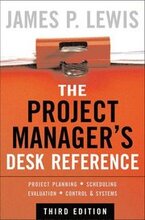 The Project Manager's Desk Reference, 3E