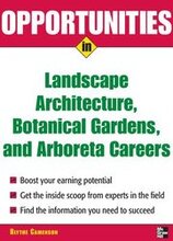 Opportunities in Landscape Architecture, Botanical Gardens and Arboreta Careers