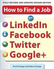 How to Find a Job on LinkedIn, Facebook, Twitter and Google+ 2nd Edition