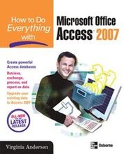 How to do Everything With Microsoft Office Access 2007