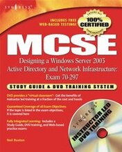 MCSE Designing a Windows Server 2003 Active Directory and Network Infrastructure(Exam 70-297)