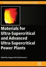 Materials for Ultra-Supercritical and Advanced Ultra-Supercritical Power Plants