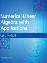 Numerical Linear Algebra With Applications: Using MATLAB