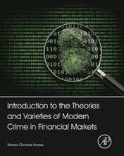 Introduction to the Theories and Varieties of Modern Crime in Financial Markets