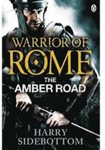 Warrior of Rome VI: The Amber Road
