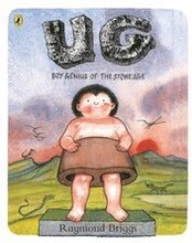 UG: Boy Genius of the Stone Age and His Search for Soft Trousers