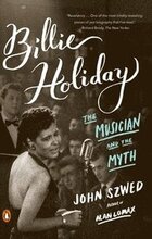 Billie Holiday: Billie Holiday: The Musician and the Myth