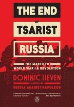 The End of Tsarist Russia: The End of Tsarist Russia: The March to World War I and Revolution