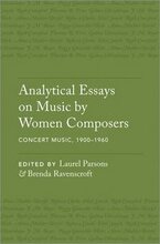 Analytical Essays on Music by Women Composers: Concert Music, 19001960