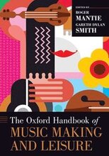 The Oxford Handbook of Music Making and Leisure
