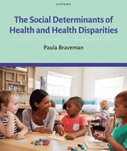 The Social Determinants of Health and Health Disparities