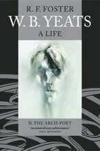 W. B. Yeats: A Life II