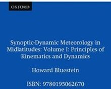 Synoptic-Dynamic Meteorology in Midlatitudes: Volume I: Principles of Kinematics and Dynamics