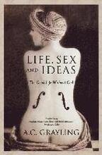Life, Sex and Ideas: The Good Life Without God