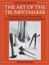 The Art of the Trumpet-Maker