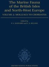 The Marine Fauna of the British Isles and North-West Europe: Volume II: Molluscs to Chordates