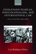 Indigenous Peoples, Postcolonialism, and International Law