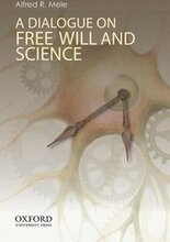 A Dialogue on Free Will and Science
