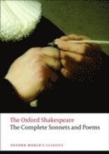 The Complete Sonnets and Poems: The Oxford Shakespeare