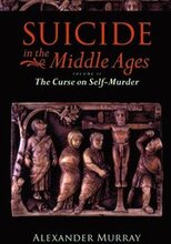 Suicide in the Middle Ages, Volume 2