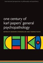 One Century of Karl Jaspers' General Psychopathology