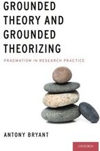 Grounded Theory and Grounded Theorizing
