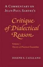 A Commentary on Jean-Paul Sartre's "Critique of Dialectical Reason