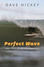 Perfect Wave More Essays on Art and Democracy