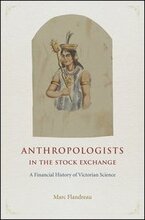 Anthropologists in the Stock Exchange A Financial History of Victorian Science