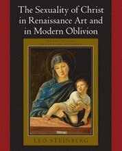The Sexuality of Christ in Renaissance Art and in Modern Oblivion