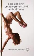 Pole Dancing, Empowerment and Embodiment