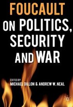 Foucault on Politics, Security and War
